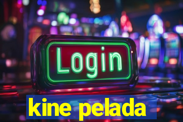 kine pelada